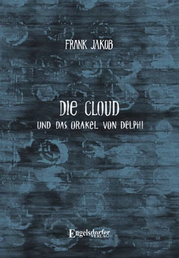 Abbildung von Jakob | Die Cloud und das Orakel von Delphi | 1. Auflage | 2025 | beck-shop.de