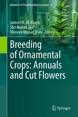 Abbildung von Al-Khayri / Jain | Breeding of Ornamental Crops: Annuals and Cut Flowers | 1. Auflage | 2025 | beck-shop.de