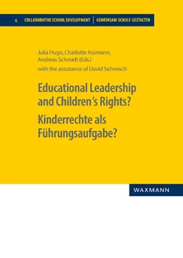 Abbildung von Hugo / Assmann | Educational Leadership and Children´s Rights? Kinderrechte als Führungsaufgabe? | 1. Auflage | 2025 | beck-shop.de