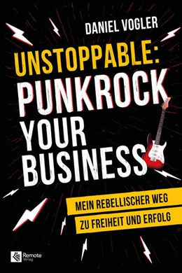 Abbildung von Vogler | Unstoppable: Punkrock your Business | 1. Auflage | 2025 | beck-shop.de