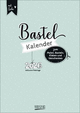 Abbildung von Korsch | Foto-Malen-Basteln A4 Mint 2026 | 1. Auflage | 2025 | beck-shop.de