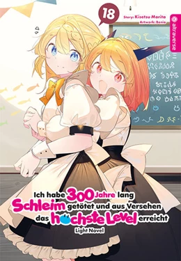 Abbildung von Morita / Benio | Ich habe 300 Jahre lang Schleim getötet und aus Versehen das höchste Level erreicht Light Novel 18 | 1. Auflage | 2025 | beck-shop.de