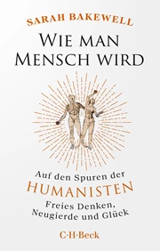 Cover: Sarah Bakewell, Wie man Mensch wird
