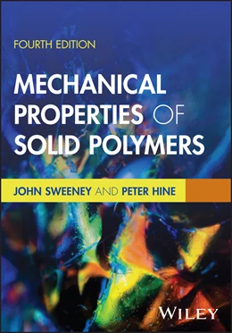 Abbildung von Sweeney / Hine | Mechanical Properties of Solid Polymers | 4. Auflage | 2025 | beck-shop.de