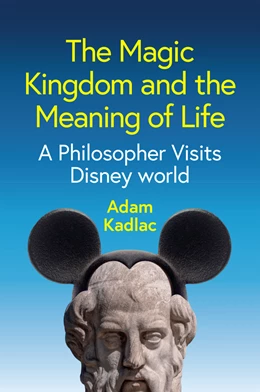 Abbildung von Kadlac | The Magic Kingdom and the Meaning of Life | 1. Auflage | 2025 | beck-shop.de