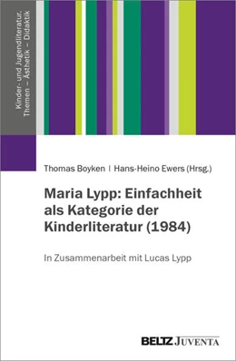 Abbildung von Boyken / Ewers | Maria Lypp: Einfachheit als Kategorie der Kinderliteratur (1984) | 1. Auflage | 2025 | beck-shop.de
