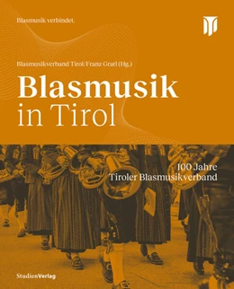 Abbildung von Blasmusikverband Tirol / Gratl | Blasmusik in Tirol | 1. Auflage | 2025 | beck-shop.de