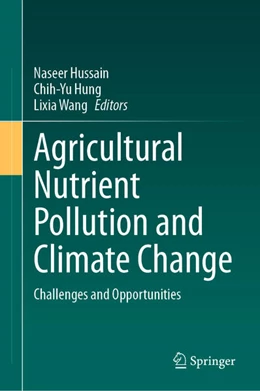 Abbildung von Hussain / Hung | Agricultural Nutrient Pollution and Climate Change | 1. Auflage | 2025 | beck-shop.de