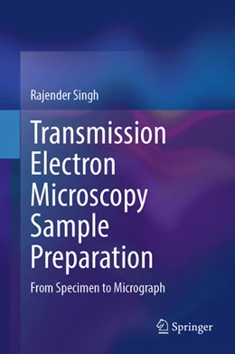 Abbildung von Singh | Transmission Electron Microscopy Sample Preparation | 1. Auflage | 2025 | beck-shop.de