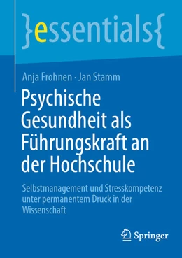 Abbildung von Frohnen / Stamm | Psychische Gesundheit als Führungskraft an der Hochschule | 1. Auflage | 2025 | beck-shop.de