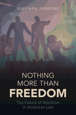 Abbildung von Perrone | Nothing More than Freedom | 1. Auflage | 2025 | beck-shop.de
