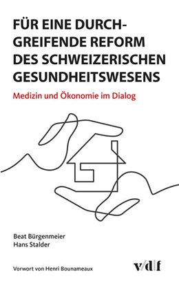 Abbildung von Bürgenmeier / Stalder | Für eine durchgreifende Reform des schweizerischen Gesundheitswesens | 1. Auflage | 2025 | beck-shop.de