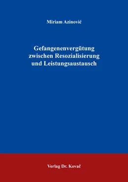 Abbildung von Azinovic | Gefangenenvergütung zwischen Resozialisierung und Leistungsaustausch | 1. Auflage | 2025 | 496 | beck-shop.de