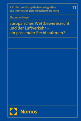 Abbildung von Heger | Europäisches Wettbewerbsrecht und der Luftverkehr – ein passender Rechtsrahmen? | 1. Auflage | 2025 | 71 | beck-shop.de