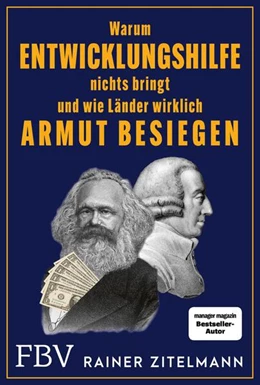 Abbildung von Zitelmann | Warum Entwicklungshilfe nichts bringt und wie Länder wirklich Armut besiegen | 1. Auflage | 2025 | beck-shop.de