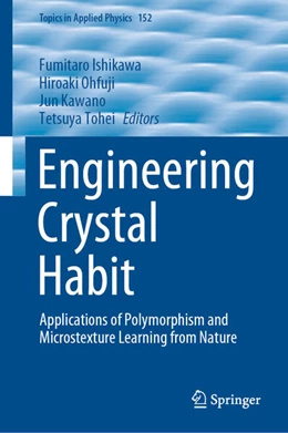 Abbildung von Ishikawa / Ohfuji | Engineering Crystal Habit | 1. Auflage | 2025 | beck-shop.de