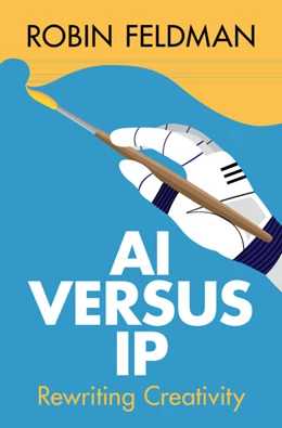 Abbildung von Feldman | AI versus IP | 1. Auflage | 2025 | beck-shop.de