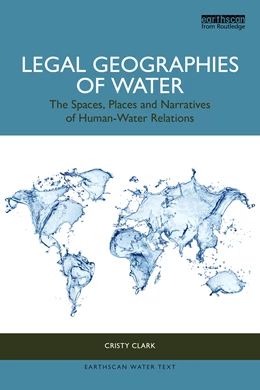 Abbildung von Clark | Legal Geographies of Water | 1. Auflage | 2025 | beck-shop.de
