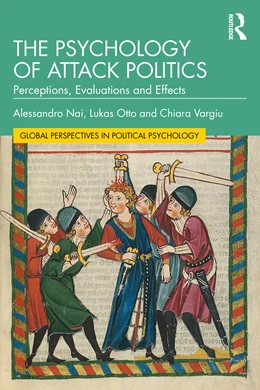 Abbildung von Nai / Vargiu | The Psychology of Attack Politics | 1. Auflage | 2025 | beck-shop.de