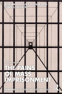 Abbildung von Fleury-Steiner / Longazel | The Pains of Mass Imprisonment | 2. Auflage | 2025 | beck-shop.de