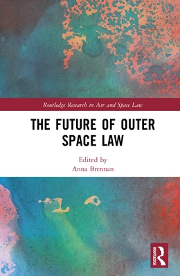 Abbildung von Brennan | The Future of Outer Space Law | 1. Auflage | 2025 | beck-shop.de