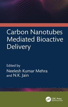 Abbildung von Jain / Mehra | Carbon Nanotubes Mediated Bioactive Delivery | 1. Auflage | 2025 | beck-shop.de