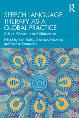 Abbildung von Staley / Selemani | Speech Language Therapy as a Global Practice | 1. Auflage | 2025 | beck-shop.de