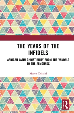 Abbildung von Cristini | The Years of the Infidels | 1. Auflage | 2025 | beck-shop.de
