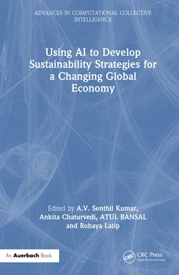 Abbildung von Kumar / Chaturvedi | Using AI to Develop Sustainability Strategies for a Changing Global Economy | 1. Auflage | 2025 | beck-shop.de