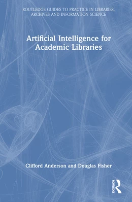 Abbildung von Anderson / Fisher | Artificial Intelligence for Academic Libraries | 1. Auflage | 2025 | beck-shop.de