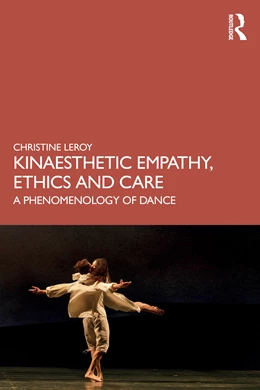 Abbildung von Leroy | Kinaesthetic Empathy, Ethics and Care | 1. Auflage | 2025 | beck-shop.de