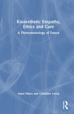 Abbildung von Leroy | Kinaesthetic Empathy, Ethics and Care | 1. Auflage | 2025 | beck-shop.de
