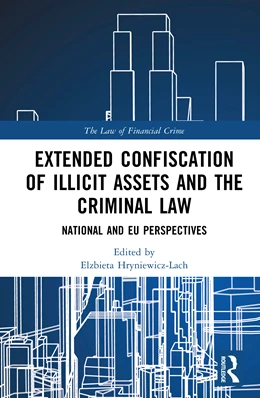Abbildung von Hryniewicz-Lach | Extended Confiscation of Illicit Assets and the Criminal Law | 1. Auflage | 2025 | beck-shop.de