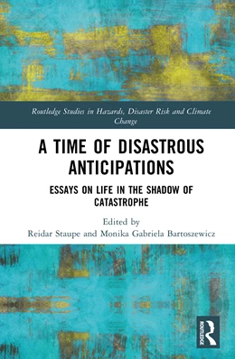 Abbildung von Gabriela Bartoszewicz / Staupe | A Time of Disastrous Anticipations | 1. Auflage | 2025 | beck-shop.de