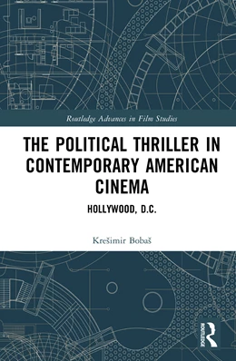 Abbildung von Bobas | The Political Thriller in Contemporary American Cinema | 1. Auflage | 2025 | beck-shop.de