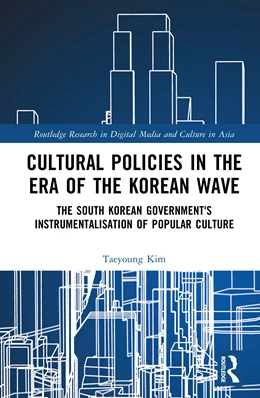 Abbildung von Kim | Cultural Policies in the Era of the Korean Wave | 1. Auflage | 2025 | beck-shop.de