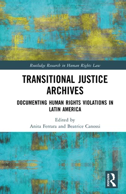 Abbildung von Ferrara / Canossi | Transitional Justice Archives | 1. Auflage | 2025 | beck-shop.de