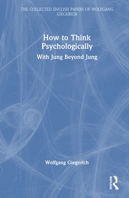 Abbildung von Giegerich | How to Think Psychologically | 1. Auflage | 2025 | beck-shop.de