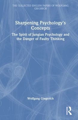 Abbildung von Giegerich | Sharpening Psychology's Concepts | 1. Auflage | 2025 | beck-shop.de