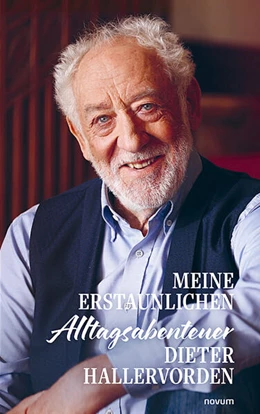Abbildung von Hallervorden | Meine erstaunlichen Alltagsabenteuer | 1. Auflage | 2025 | beck-shop.de