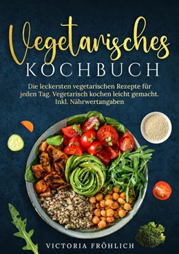 Abbildung von Fröhlich | Vegetarisches Kochbuch | 1. Auflage | 2025 | beck-shop.de