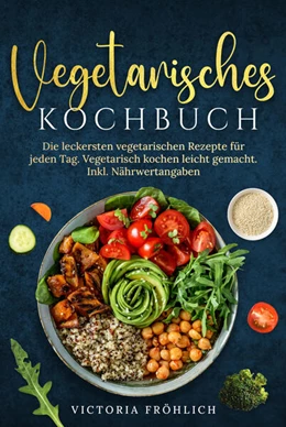 Abbildung von Fröhlich | Vegetarisches Kochbuch | 1. Auflage | 2025 | beck-shop.de