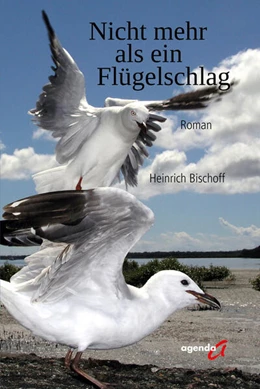 Abbildung von Bischoff | Nicht mehr als ein Flügelschlag | 1. Auflage | 2025 | beck-shop.de