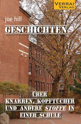 Abbildung von Hill | Geschichten über Knarren, Kopftücher und andere Stoffe in einer Schule | 1. Auflage | 2025 | beck-shop.de