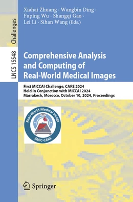 Abbildung von Zhuang / Ding | Comprehensive Analysis and Computing of Real-World Medical Images | 1. Auflage | 2025 | beck-shop.de