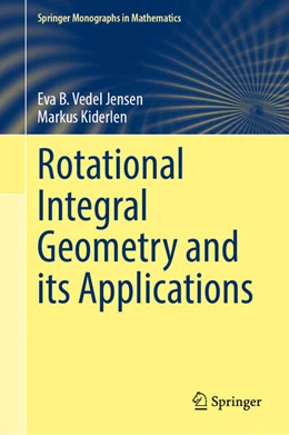 Abbildung von Vedel Jensen / Kiderlen | Rotational Integral Geometry and its Applications | 1. Auflage | 2025 | beck-shop.de