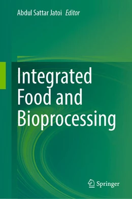 Abbildung von Sattar Jatoi | Integrated Food and Bioprocessing | 1. Auflage | 2025 | beck-shop.de