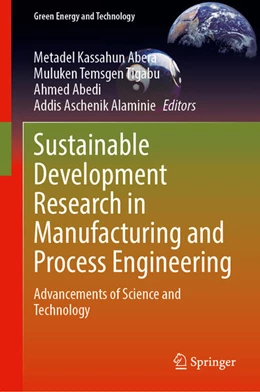 Abbildung von Abera / Tigabu | Sustainable Development Research in Manufacturing and Process Engineering | 1. Auflage | 2025 | beck-shop.de