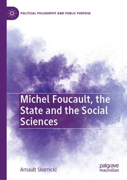 Abbildung von Skornicki | Michel Foucault, the State and the Social Sciences | 1. Auflage | 2025 | beck-shop.de