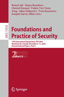 Abbildung von Adi / Bourdeau | Foundations and Practice of Security | 1. Auflage | 2025 | beck-shop.de